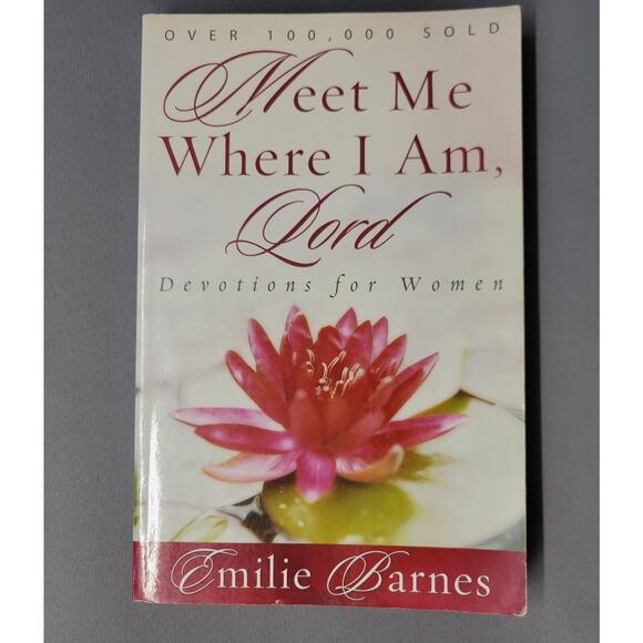 Meet Me Where I Am Emilie Barnes Devotions For Women Christian Book Softcover - Picture 1 of 16